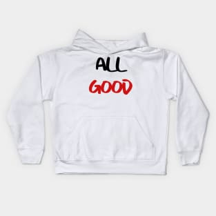 all good Kids Hoodie